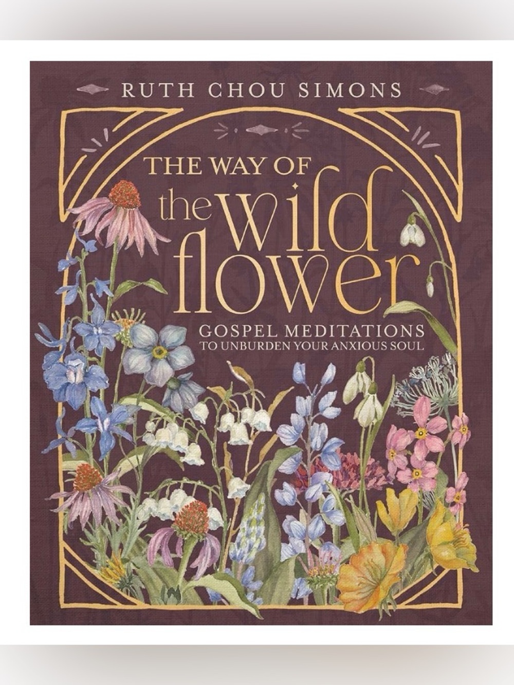 The Way of the Wild Flower - Floral Cover (Ruth Chou Simons) 🌸🌺🌻🌼🪷🪻